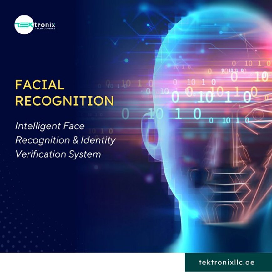 Next-Gen Facial Recognition Solutions Transforming UAE Identity Security
