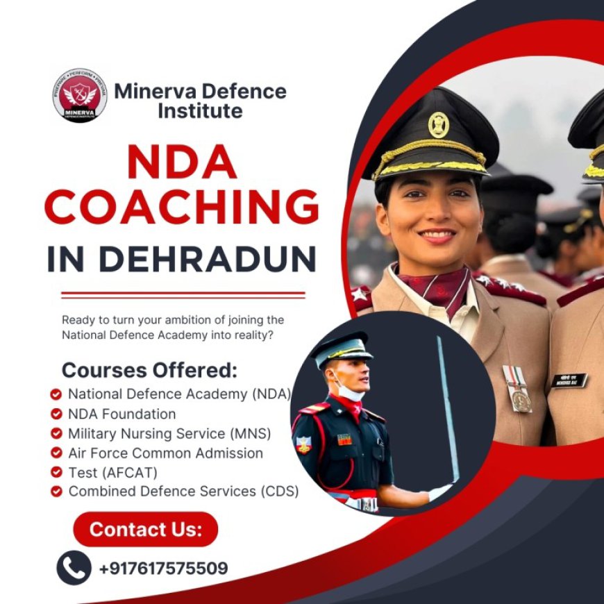 Best Defence Academy for NDA in Dehradun