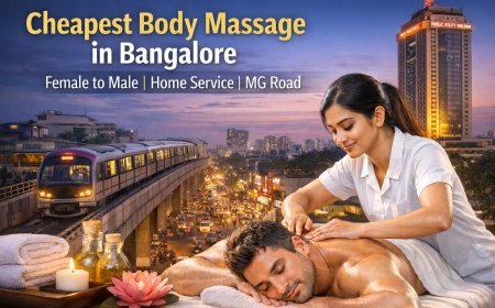 7 Powerful Ways to Find the Cheapest Body Massage in Bangalore Female to Male Services Near MG Road