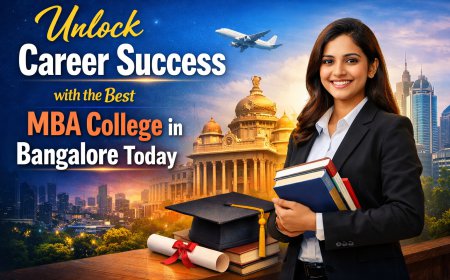 Unlock Career Success with the Best MBA college in Bangalore Today