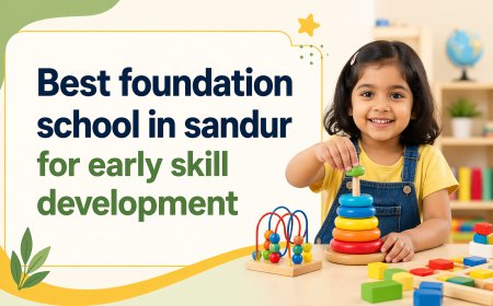 Best foundation school in sandur for early skill development