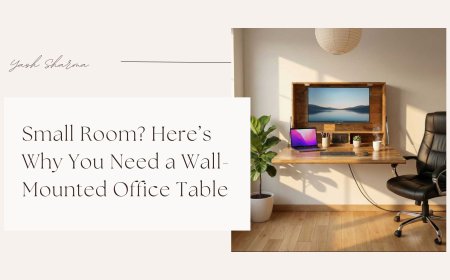 Small Room? Here’s Why You Need a Wall-Mounted Office Table