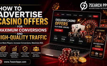 How to Advertise Casino Offers for Maximum Conversions and High-Quality Traffic