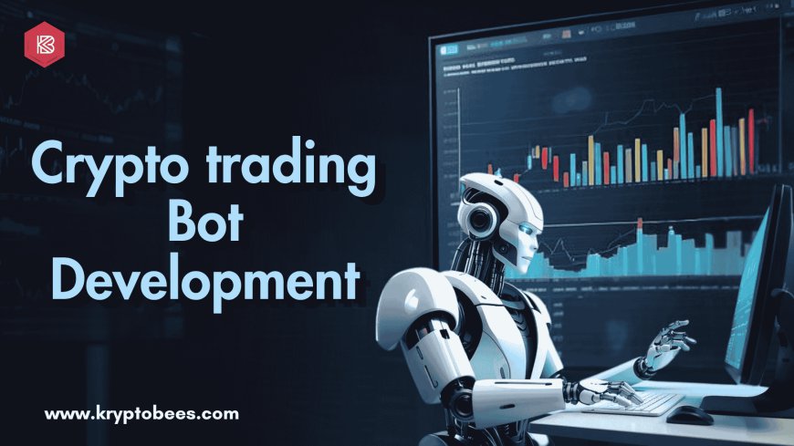 How Can a Crypto Trading Bot Development Company Increase Your Profits?