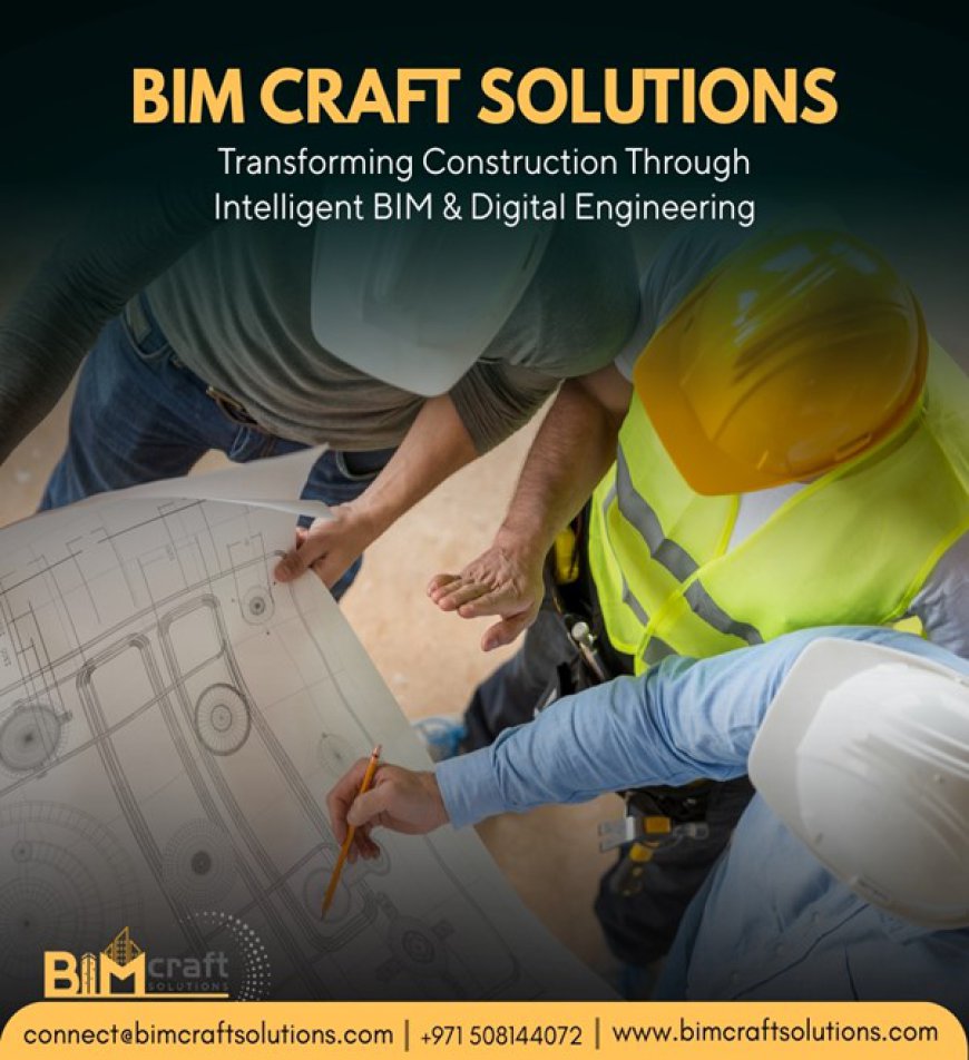 BIM Craft Solutions: The Future of Landmark Design in UAE & GCC