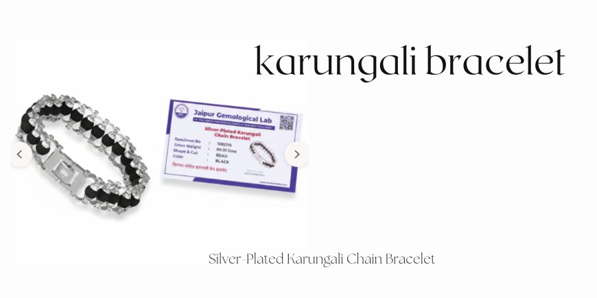 Karungali Bracelet: Meaning, Benefits, Uses, and Why You Should Wear It