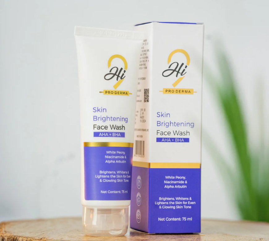 Skin Brightening Facewash: Your First Step Towards Radiant, Even-Toned Skin
