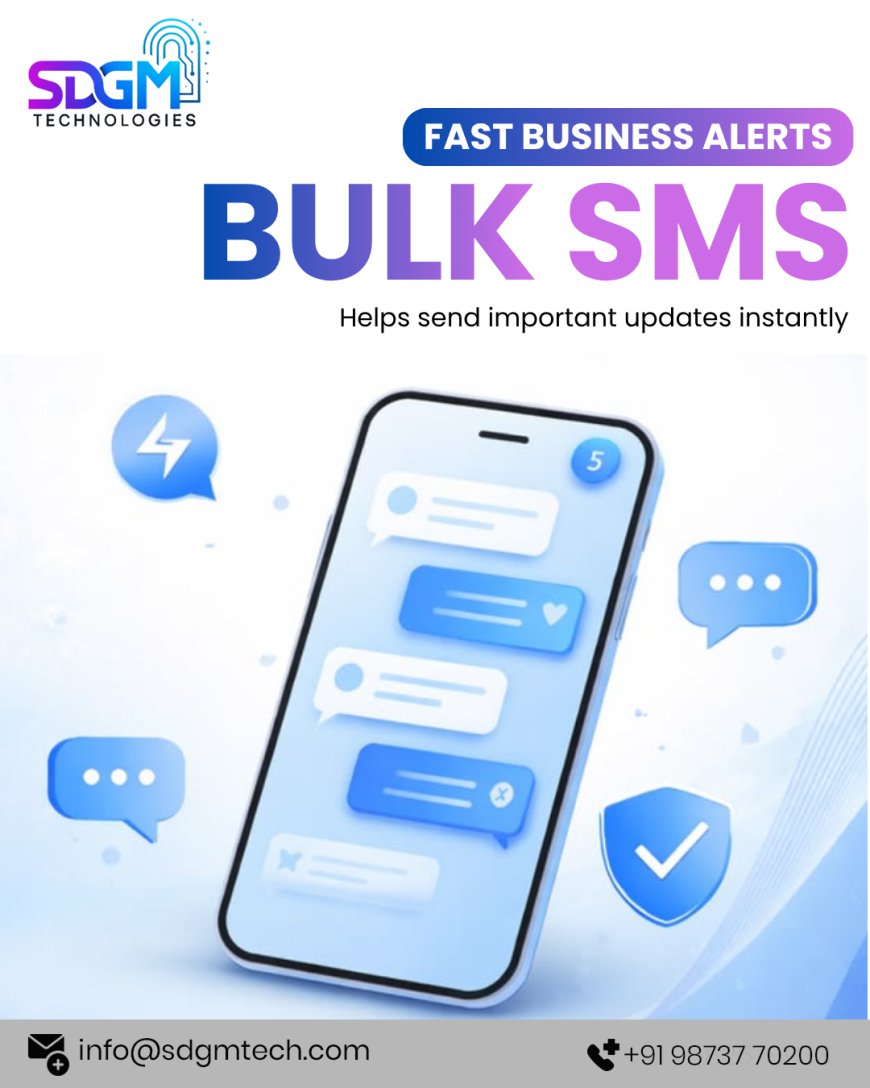 What Is Bulk SMS Service and How Does It Work for Businesses?