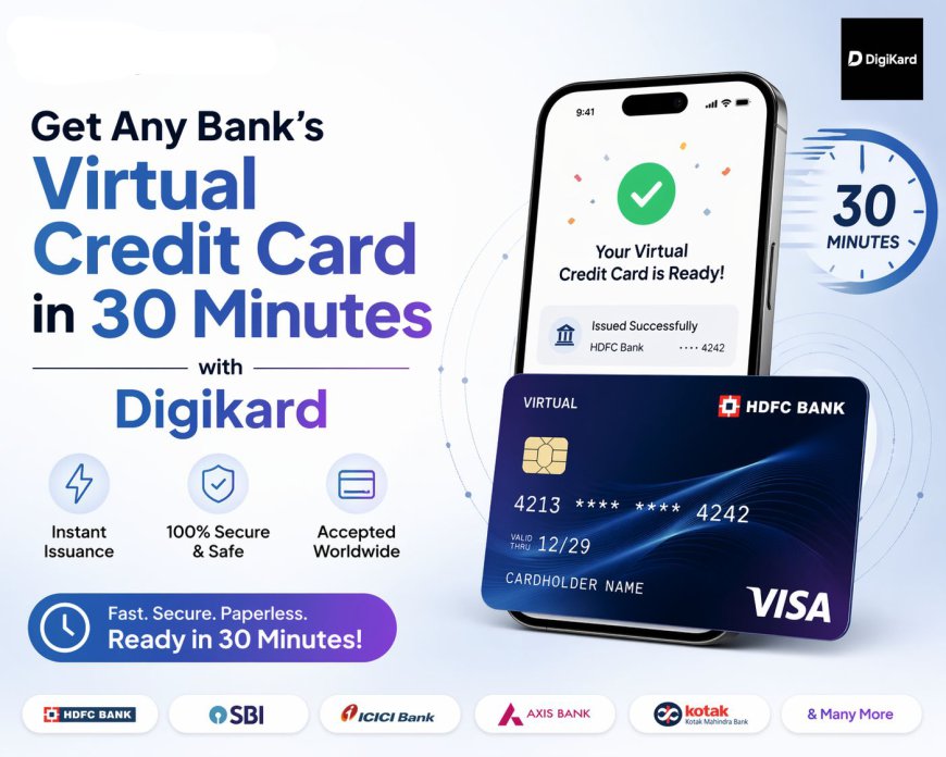Get Any Bank's Virtual Credit Card in 30 Minutes with Digikard