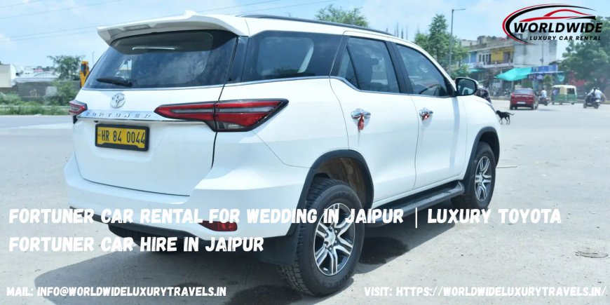 Toyota Fortuner Car Hire in Jaipur | Luxury SUV Rental