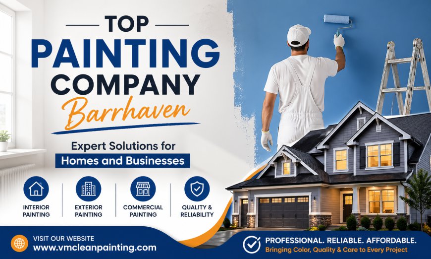 Top Painting Company Barrhaven: Expert Solutions for Homes and Businesses