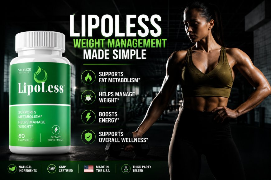 LipoLess Reviews 2026: Natural Metabolism & Weight Support Formula for Healthy Energy and Appetite Balance