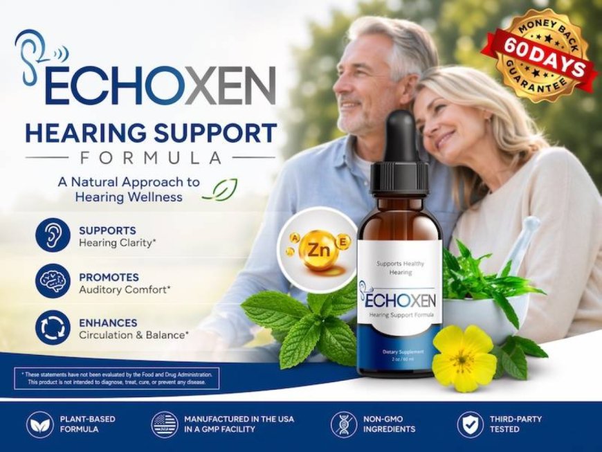 EchoXen Drops Reviews & Hearing Support Formula USA