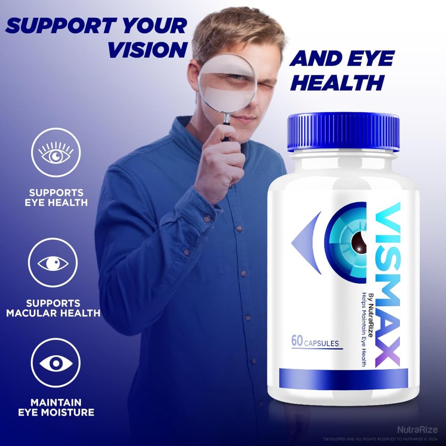 VisMax Reviews USA – Natural Eye Support Formula