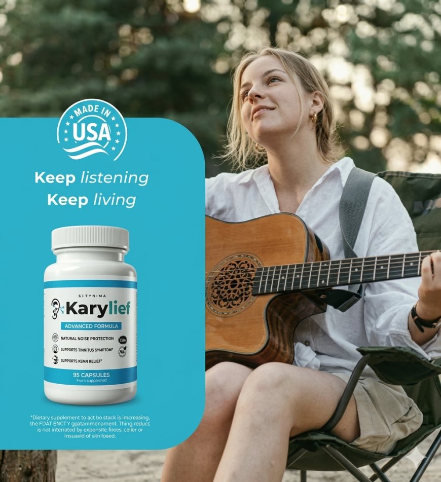 Karylief Review – Natural Hearing Support Formula