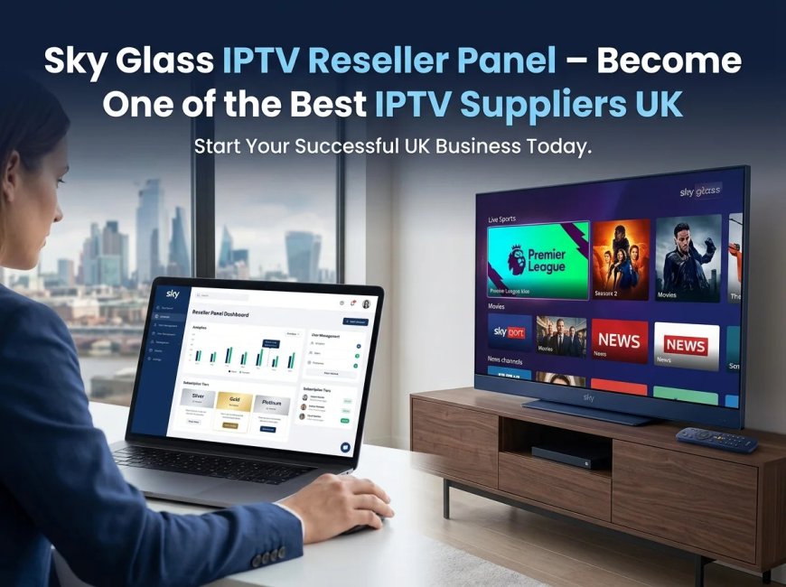 IPTV Reseller Panel | Cheap Plans and The Best IPTV Reseller UK