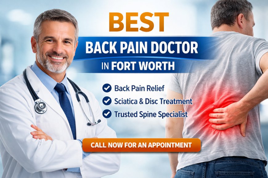 Low Back Pain Treatment in Fort Worth: Effective Solutions for Long-Term Relief