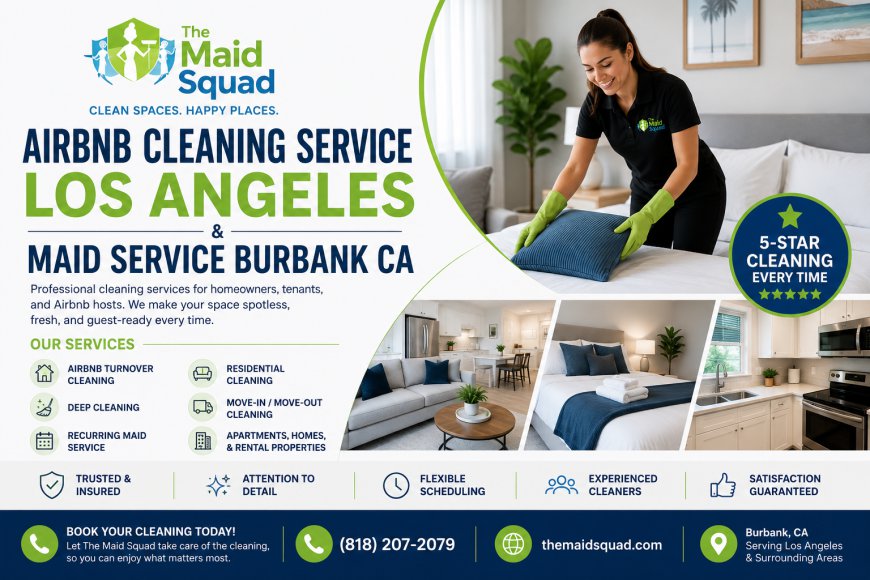 Airbnb Cleaning Service Los Angeles & Maid Service Burbank CA | The Maid Squad