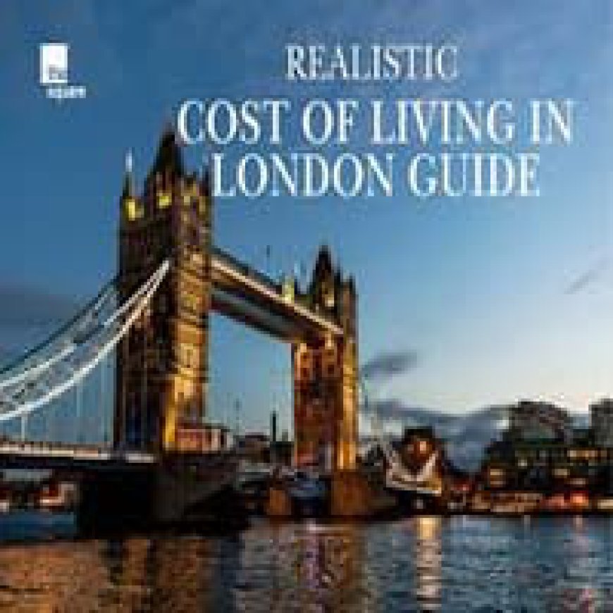 The Real Cost of Living in the UK for a Month: Accommodation, Food, and Hidden Expenses