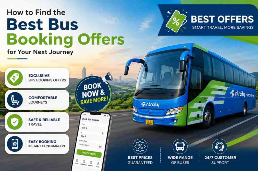 How to Find the Best Bus Booking Offers for Your Next Journey