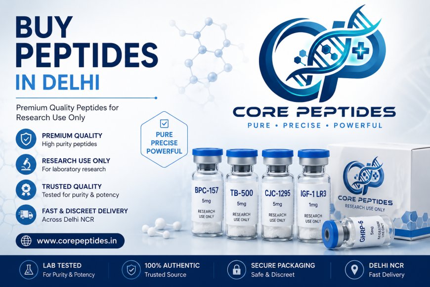 Buy Peptides in Delhi? Short & Honest Guide