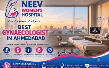 Best Gynaecologist in Ahmedabad: Excellent Women's Healthcare at Neev Women's Hospital