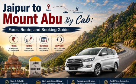Booking a Jaipur to Mount Abu By Cab for Your Next Getaway