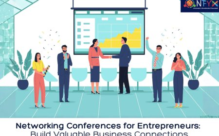 Networking Conferences for Entrepreneurs: Build Valuable Business Connections
