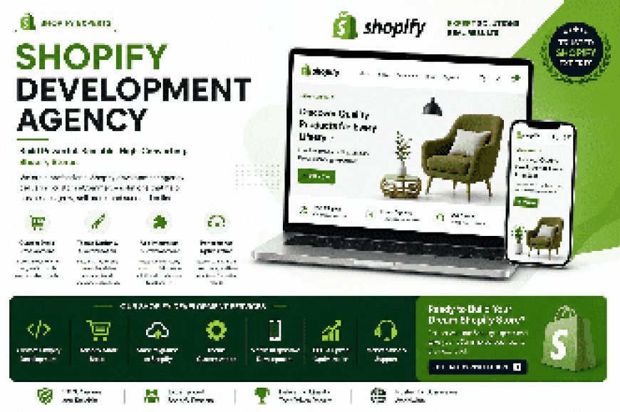 How a Shopify Development Agency Helps Businesses Build High-Converting Online Stores