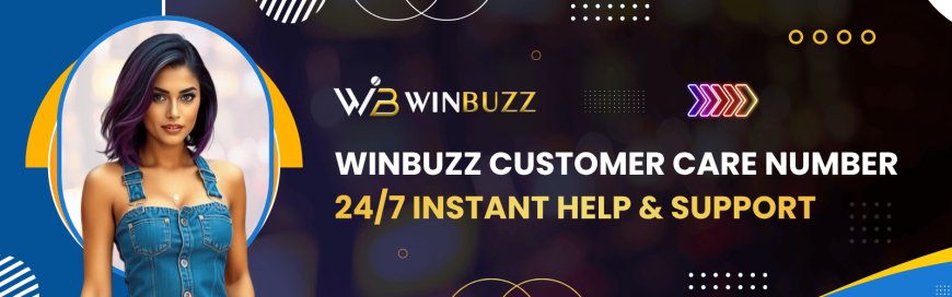 Winbuzz Helpline: Your Complete Guide to Fast and Reliable Customer Support