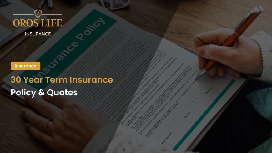 Who Needs 30-Year Term Life Insurance?