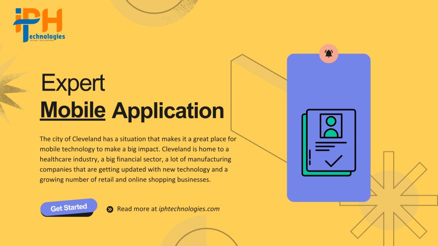 The Rise of Expert Mobile Application Partners in Cleveland: A 2026 Perspective