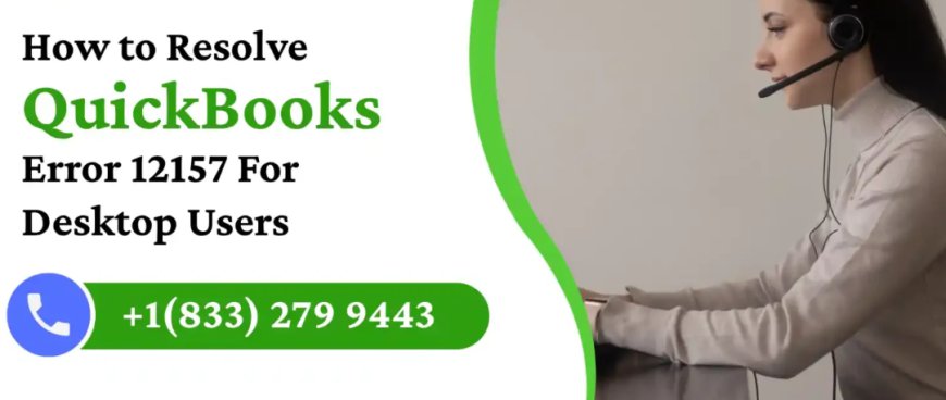 How to Fix QuickBooks Error 12157 Quickly