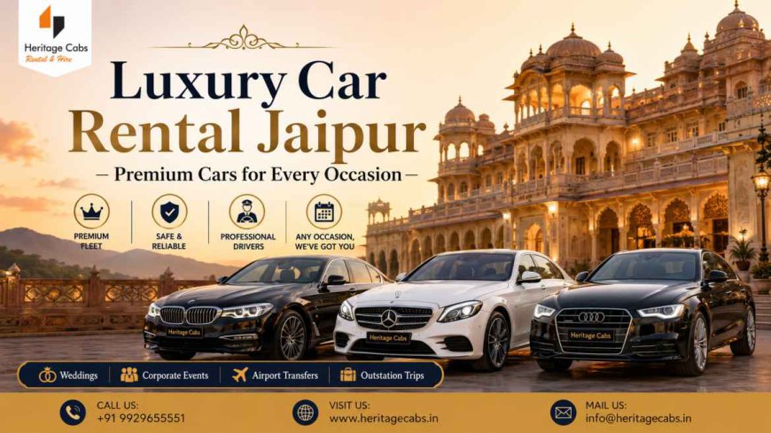 Luxury Car Rental Jaipur – Premium Cars for Every Occasion