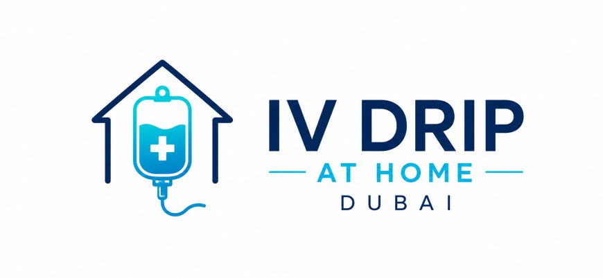 IV Drip at Home Dubai – Convenient Hydration and Wellness Treatment at Your Doorstep
