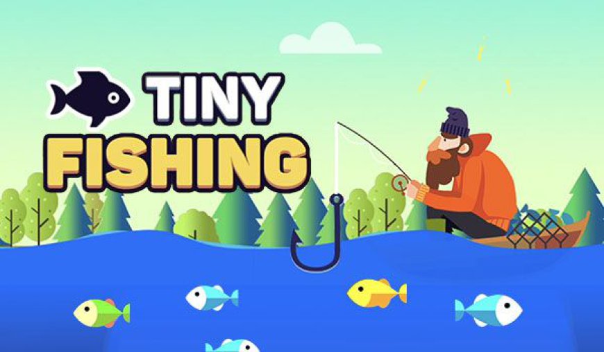 Hooked on Fun: Your Guide to Tiny Fishing