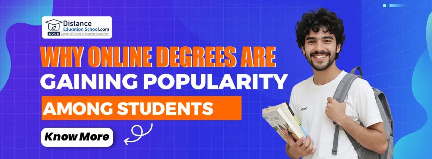 Why Online Degrees Are Gaining Popularity Among Students