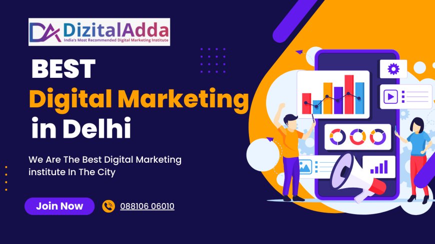 Digital Marketing Top Institute in Delhi for Beginners
