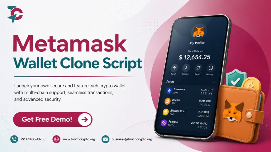 Why Businesses Choose MetaMask Wallet Clone Script for Web3 Success