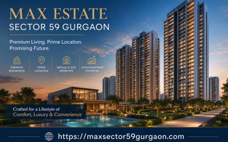 Max Estates Sector 59 Gurgaon – Premium Luxury Residences