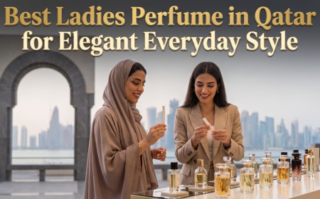 Best Ladies Perfume in Qatar for Elegant Everyday Style