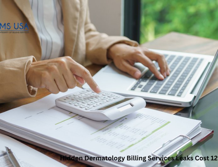 Hidden Dermatology Billing Services Leaks Cost 12% Revenue