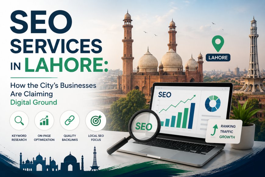 The Ultimate Guide to SEO Services in Pakistan: Boosting Your Digital Presence in 2026