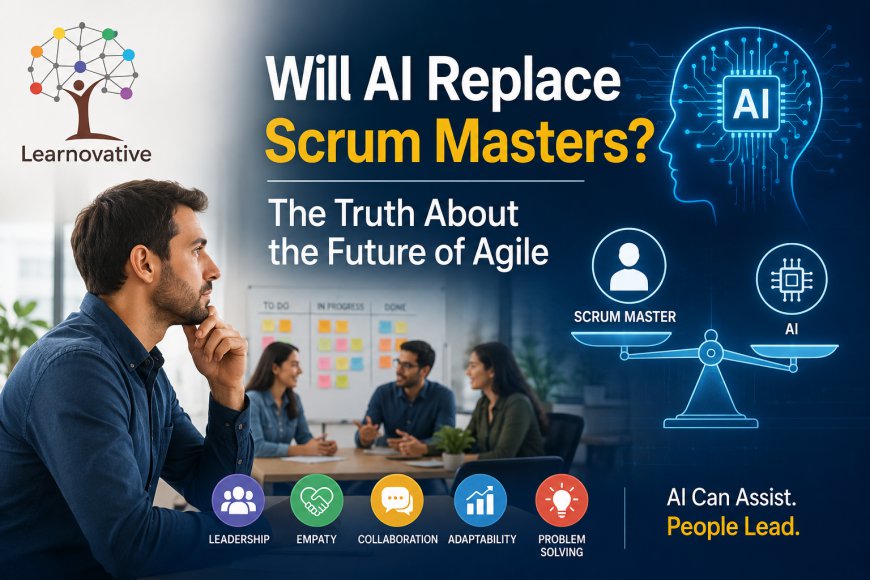 Will AI Replace Scrum Masters? The Truth About the Future of Agile