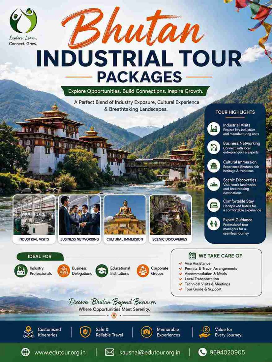 Top Benefits of Bhutan Industrial Tour Packages for Students