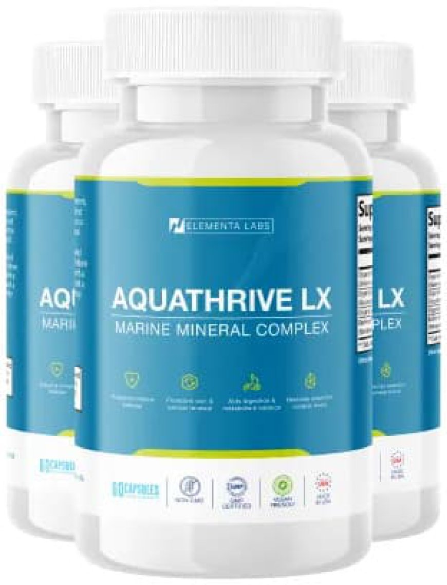 Aquathrive LX: Daily Mineral Support for Hydration, Energy, and Wellness