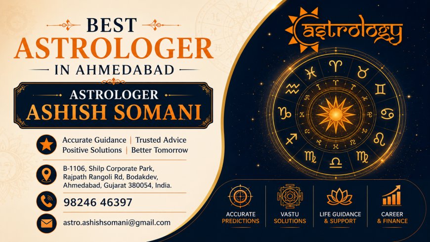 Who Is the Best Astrologer in Ahmedabad? A Complete Guide