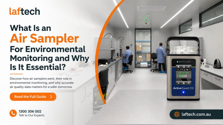 What Is an Air Sampler For Environmental Monitoring and Why Is It Essential?