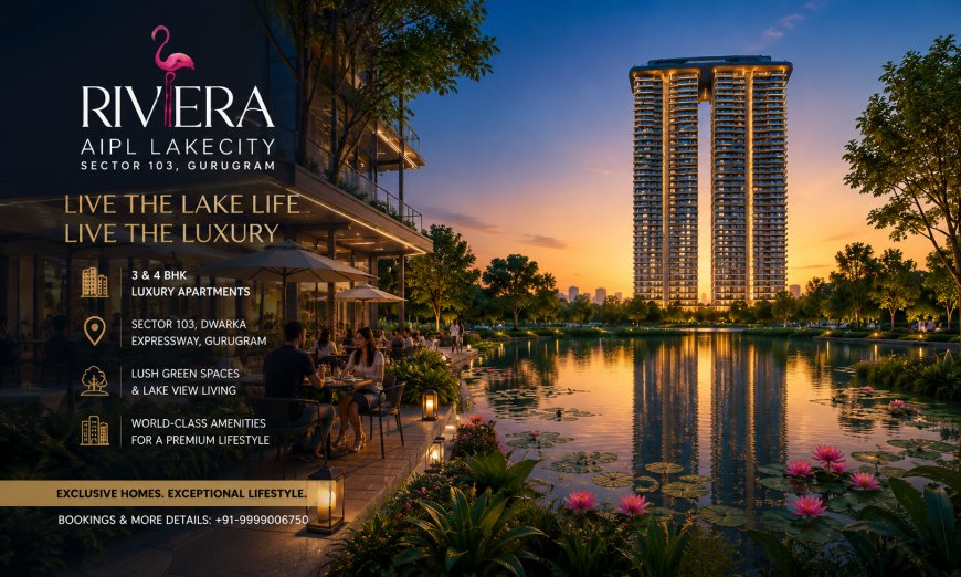 AIPL Riviera Lake City: Modern Living Designed for Comfort and Convenience
