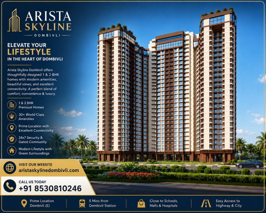 Arista Skyline Dombivli - Purely Luxurious 1 & 2 BHK Homes
